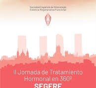 II Jornada de Tratamiento Hormonal 360º SEGERF Hormonal